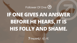 Patient Listening – Proverbs 18:13