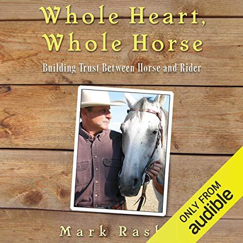 cover of Mark Rashid's book Whole Heart Whole Horse