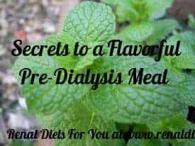 Find Secrets To Flavorful Pre-dialysis Meal Plans