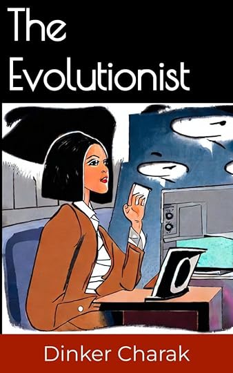 The Evolutionist by Dinker Charak - Cover Image