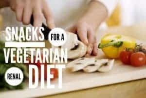 Snacks For Vegetarian Renal Diets