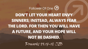Envy is a Dead End – Proverbs 23:17-18