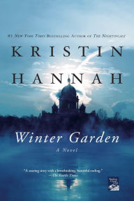 Winter Garden: A Novel Kristin Hannah Author