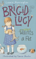 Brigid Lucy Wants a Pet: Little Hare Books (Brigid Lucy)