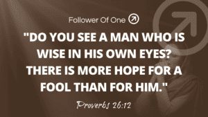 Humility and Wisdom – Proverbs 26:12