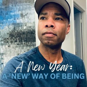 a'new' way of being