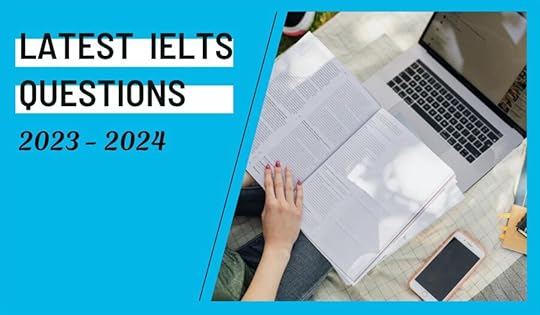 IELTS Latest Questions 2024
