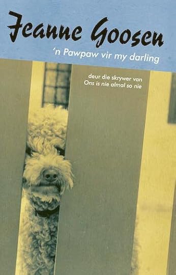 Pawpaw my darling by Jeanne Goosen