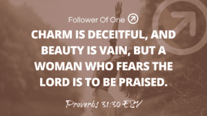 Fear of God Matters Most – Proverbs 31:30