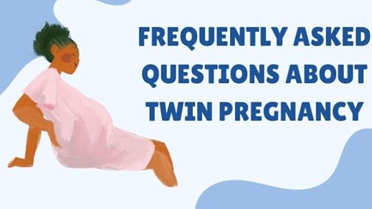 Twin Pregnancy FAQs