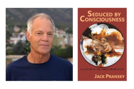 Jack Pransky and his book Seduced by Consciousness