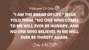 Bread of Life – John 6:35