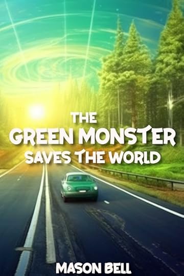 The Green Monster Saves the World
