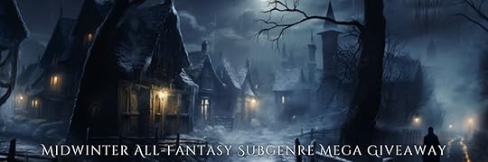 Midwinter All-Fantasy Subgenre Mega Giveaway - Ends 2/14 - YA,