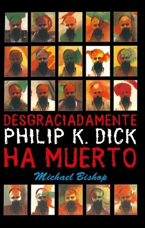 desgraciadamente_philip_dick_muerto