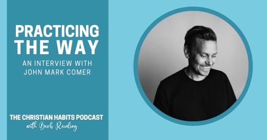 practicing the way iwth john mark comer