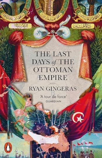 last days of the ottoman empire ryan gingeras