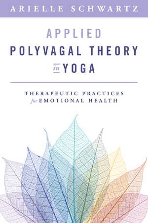 Applied Polyvagal Theory in Yoga Schwartz