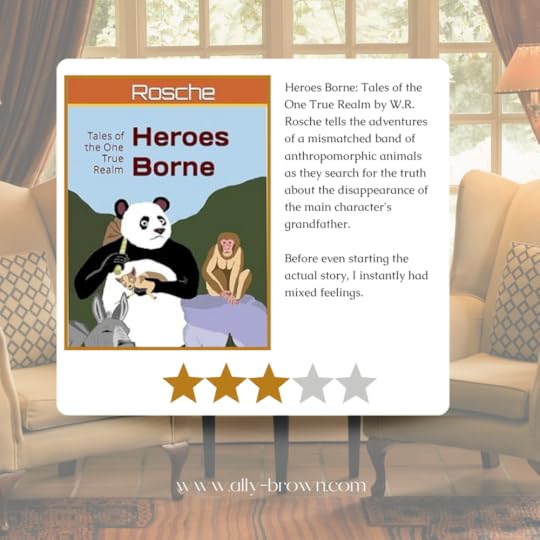 Ally Brown's Book Review for Heroes Borne: Tales of the One True Realm by W.R. Rosche