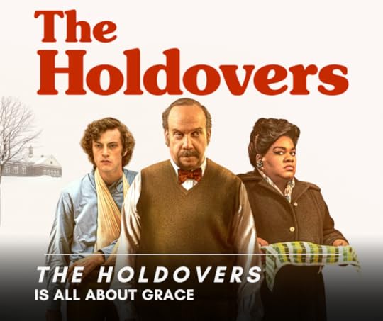 the movie cover of The Holdovers and text in white letters at the bottom of the graphic beneath a thin, white line: “THE HOLDOVERS AND THE DISRUPTIVE GRACE OF CHRIST”