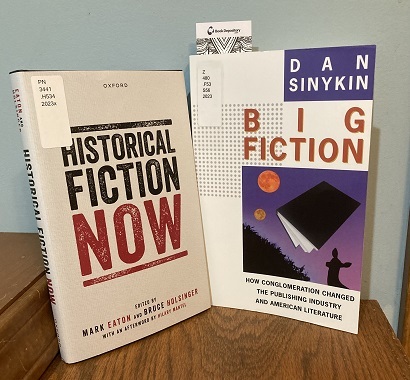 Historical Fiction Now (Eaton/Holsinger) and Big Fiction (Sinykin)