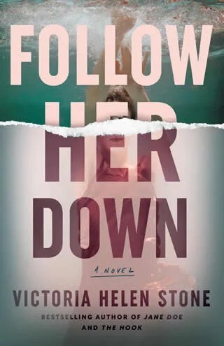 Follow Her Down cover, book by Victoria Helen Stone. A woman sinks in green-blue water, her arms twined above her head. The lower half of the cover is semi-opaque white. the top is green-blue water with turbulence and bubbles.