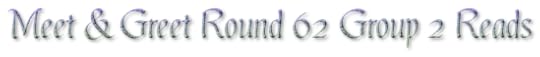 Meet & Greet Round 62 Group 2 Reads