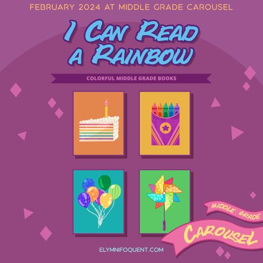 graphic for Middle Grade Carousel’s February 2024 themed reading challenge I Can Read a Rainbow.