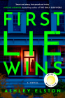 First Lie Wins: Reese's Book Club Pick (A Novel) By Ashley Elston Cover Image
