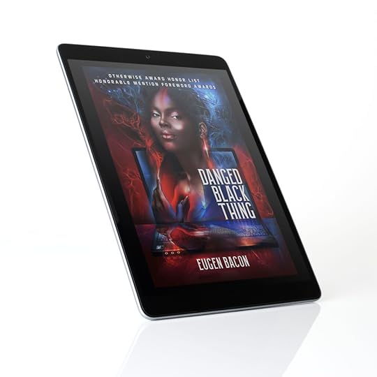 Danged Black Thing by Eugen Bacon