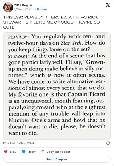 THIS 1992 PLAYBOY INTERVIEW WITH PATRICK STEWART IS KILLING ME OMGGGG THEY’RE SO CUTE pic.twitter.com/6MZgICqr8Z— 𝕯𝖎𝖑𝖉𝖔 𝕭𝖆𝖌𝖌𝖎𝖓𝖘 (@EmmaTolkin) February 9, 2024