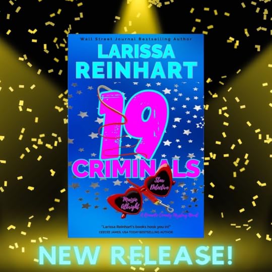 19 Criminals, Maizie Albright Star Detective 8, by Larissa Reinhart 