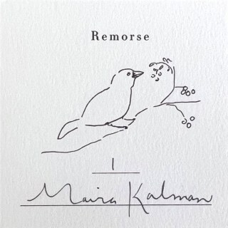 Maira Kalman on How to Live with Remorse and Wrest from It Defiant Joy in Living
