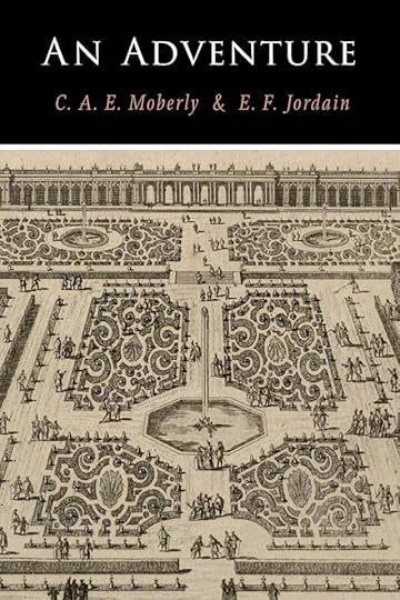 Shown is the book An Adventure by C.A.E. Moberly and E.F. Jordain with sepia-toned cover art depicting the grounds of the Palace of Versailles.