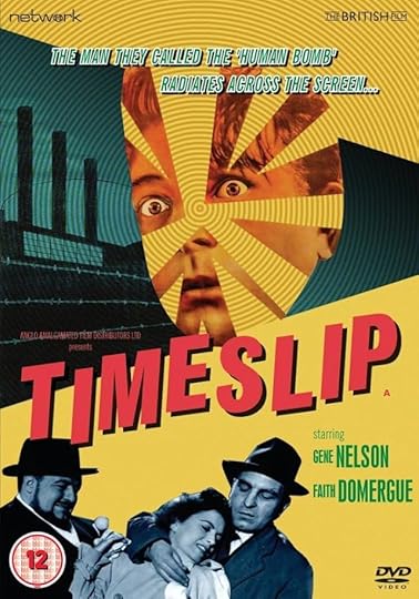 Shown is the poster for the film Timeslip (in predominant bright green and aqua, very 1950s style) with this tag line: "The man they called the 'human bomb' radiates across the screen..."