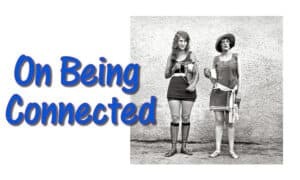 On Being Connected