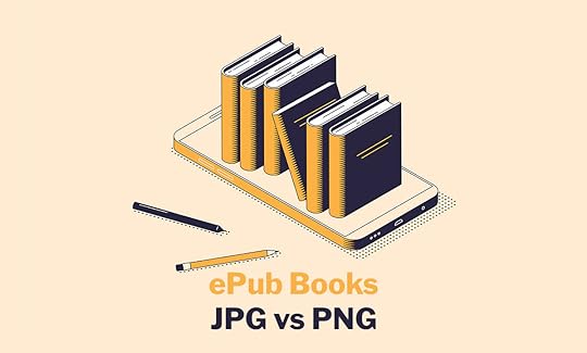 What Is the Best Image Format for ePub Books?