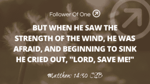 Practical Prayer Part 2 – Matthew 14:30