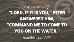 Practical Prayer – Matthew 14:28