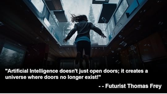 Futurist Speaker Thomas Frey Blog: Artificial Intelligence Doesn't Just Open Doors