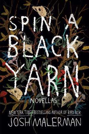 Spin a Black Yarn by Josh Malerman: 9780593237861 | PenguinRandomHouse.com: Books
