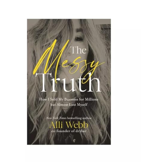 the messy truth alli webb entrepreneurship books motivational