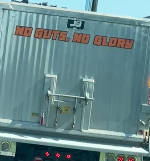 inspirational message truck no guts no glory
