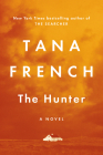 The Hunter: A Novel By Tana French Cover Image