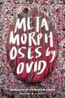 Metamorphoses: (Penguin Classics Deluxe Edition) By Ovid, Stephanie McCarter (Translated by) Cover Image