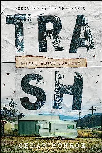 Cover image of Trash: A Poor White Journey by Cedar Monroe
