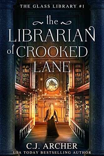 the librarian of crooked lane by c j archer