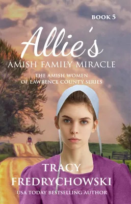 Allie's Amish Family Miracle