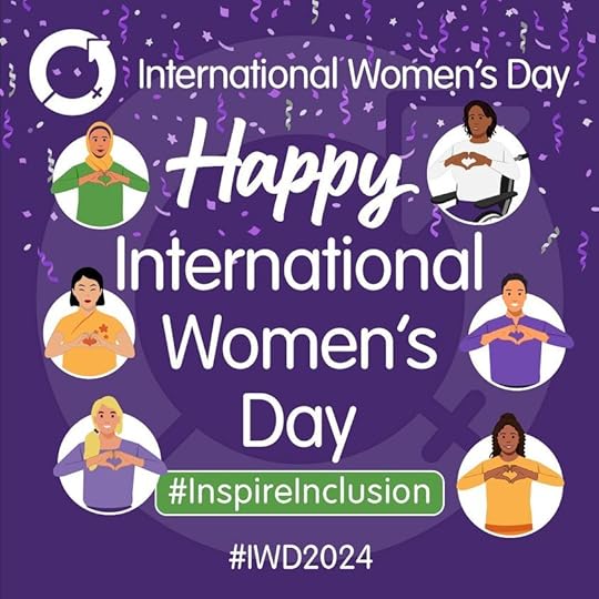 May be an image of text that says 'Internationàl Women's Day Happy International Women's Day #Inspirelnclusion #IWD2024'