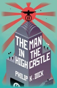 Man in the High Castle by Philip K. Dick